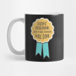 Adulting award - Didn't overthink that vague comment Mug